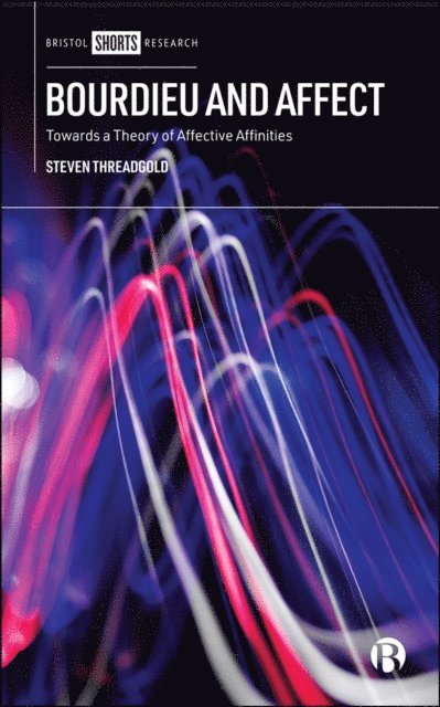 Steven Threadgold - Bourdieu and Affect, E-bok