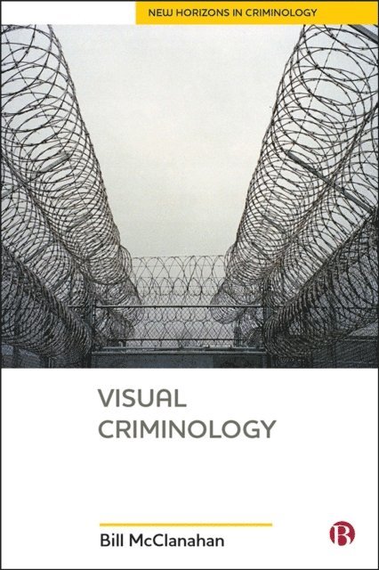 Bill McClanahan - Visual Criminology, E-bok