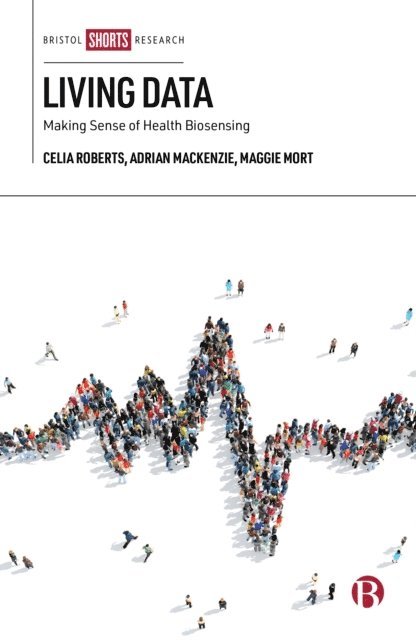 Adrian Mackenzie, Celia Roberts - Living Data, E-bok