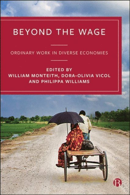 Philippa Williams, Dora-Olivia Vicol, William Monteith - Beyond the Wage, E-bok