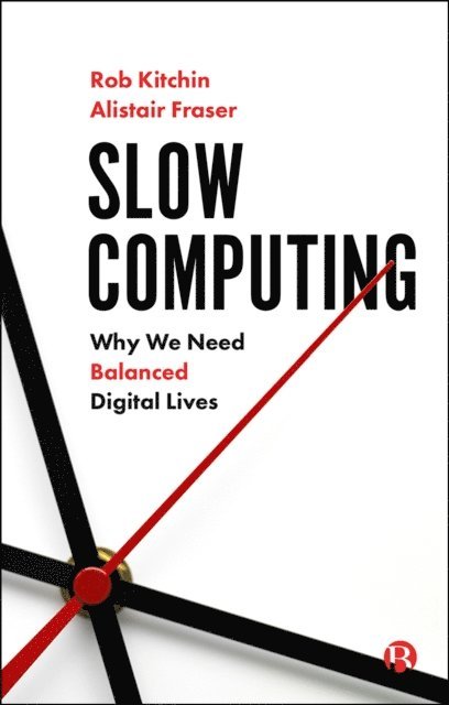 Alistair Fraser, Rob Kitchin - Slow Computing, E-bok