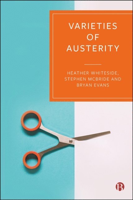 Bryan Evans, Stephen McBride, Heather Whiteside - Varieties of Austerity, E-bok