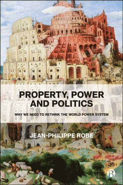 Jean-Philippe Robe - Property, Power and Politics, E-bok