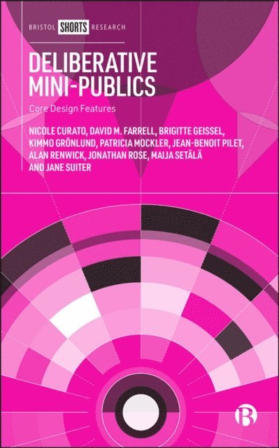 David Farrell, Nicole Curato - Deliberative Mini-Publics, E-bok