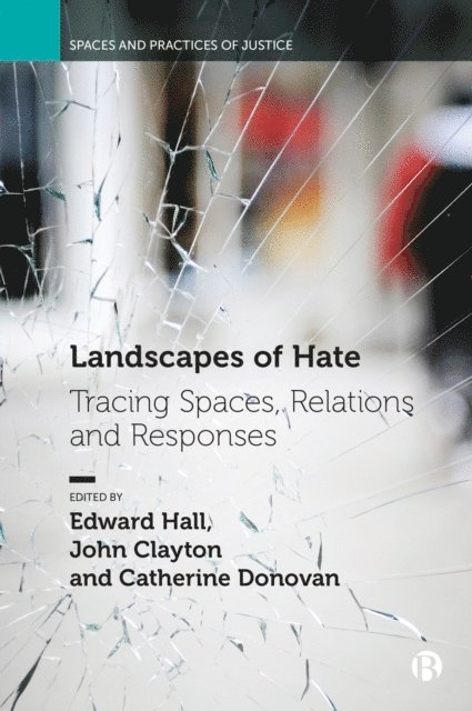 Catherine Donovan, John Clayton, Edward Hall - Landscapes of Hate, E-bok