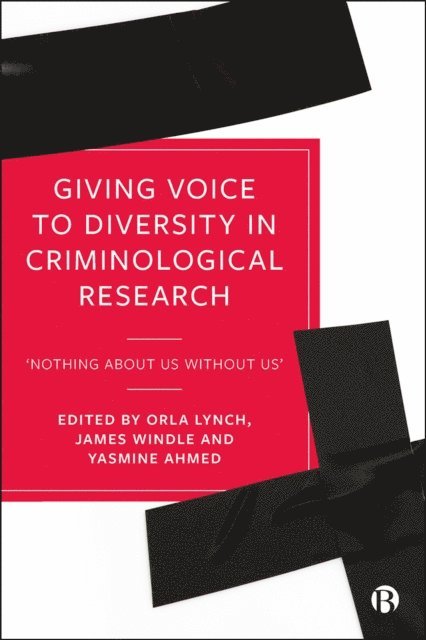 Yasmine Ahmed, James Windle, Orla Lynch - Giving Voice to Diversity in Criminological Research, E-bok