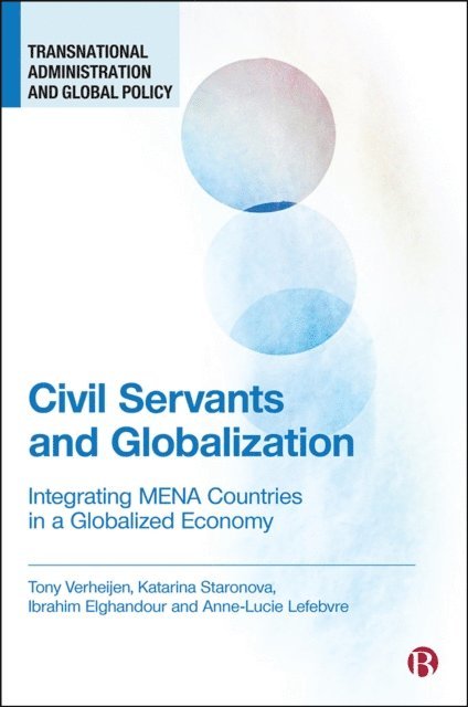 Anne-Lucie Lefebvre, Ibrahim Elghandour, Katarina Staronova, Tony Verheijen - Civil Servants and Globalization, E-bok