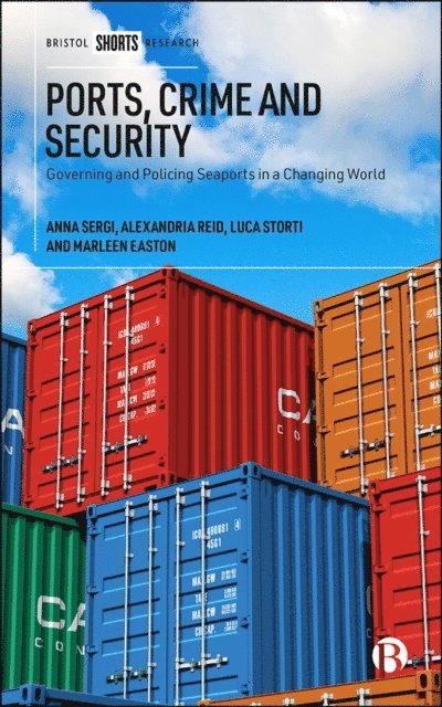 Marleen Easton, Luca Storti, Alexandria Reid, Anna Sergi - Ports, Crime and Security, E-bok