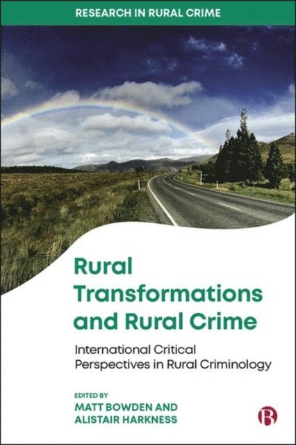 Alistair Harkness, Matt Bowden - Rural Transformations and Rural Crime, E-bok