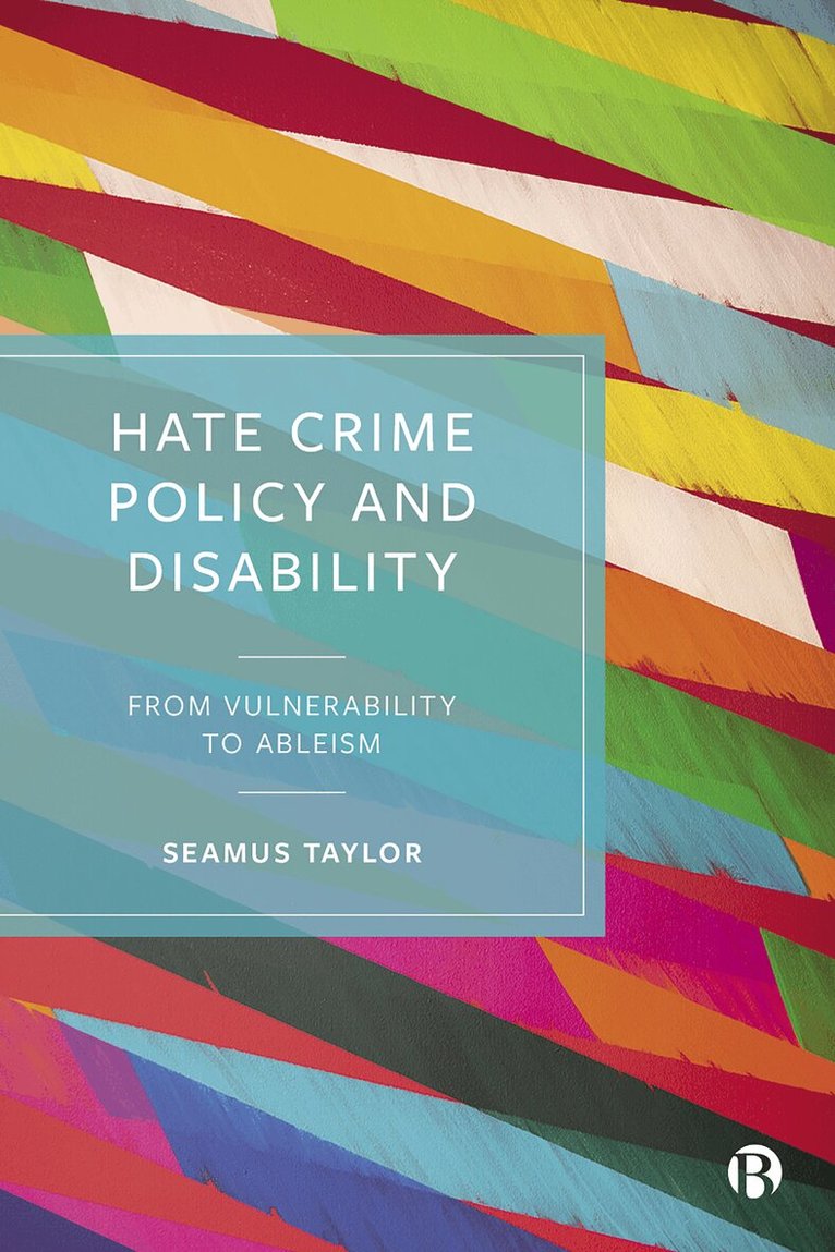Seamus Taylor - Hate Crime Policy and Disability, Inbunden