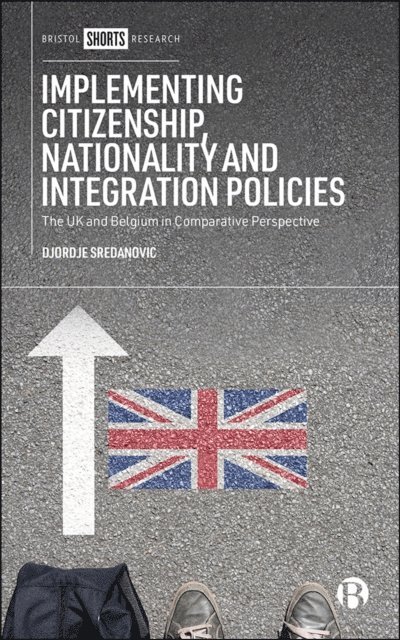 Djordje Sredanovic - Implementing Citizenship, Nationality and Integration Policies, E-bok