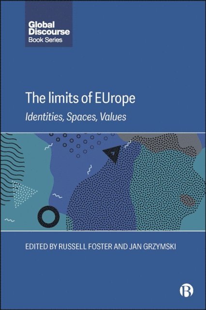 Jan Grzymski, Russell Foster - Limits of EUrope, E-bok
