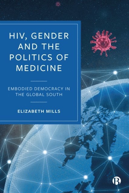 Elizabeth Mills - HIV, Gender and the Politics of Medicine, E-bok. Tillgänglighet: Lägg i varukorg