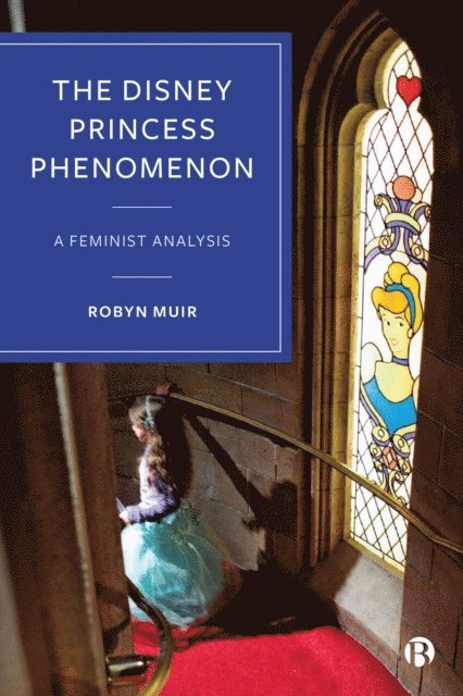 Robyn Muir - Disney Princess Phenomenon, E-bok
