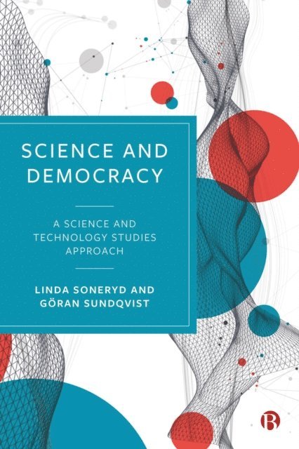 Goran Sundqvist, Linda Soneryd - Science and Democracy, E-bok