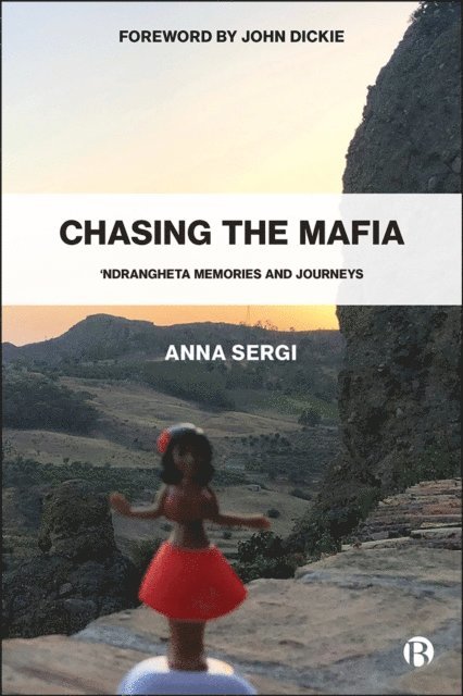 Anna Sergi - Chasing the Mafia, E-bok