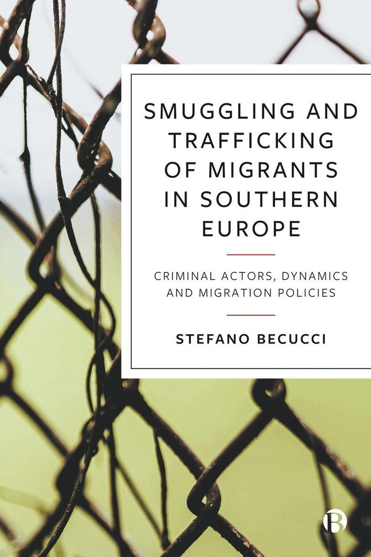 Stefano Becucci - Smuggling and Trafficking of Migrants in Southern Europe, Inbunden