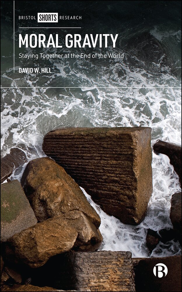 David W. Hill - Moral Gravity, Inbunden