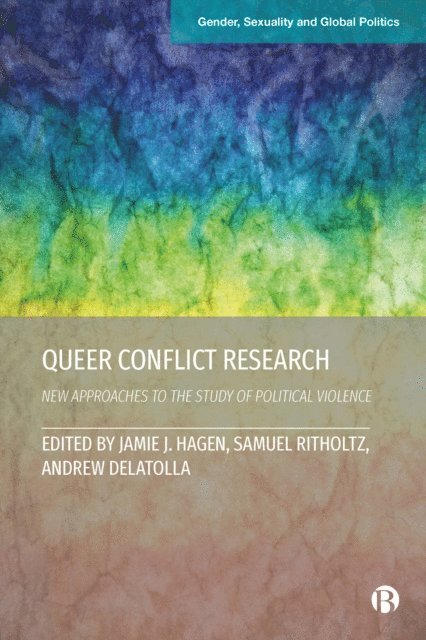 Andrew Delatolla, Samuel Ritholtz, Jamie J. Hagen - Queer Conflict Research, E-bok