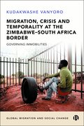 Migration, Crisis and Temporality at the Zimbabwe-South Africa Border