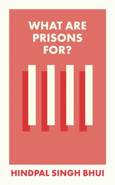 Hindpal Singh Bhui - What Are Prisons For?, E-bok
