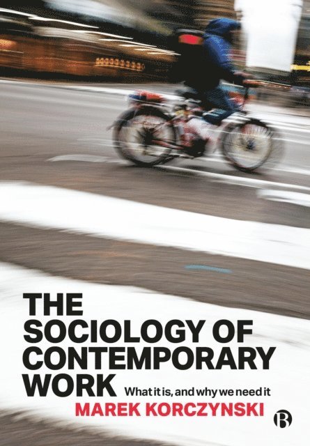 Marek Korczynski - Sociology of Contemporary Work, E-bok