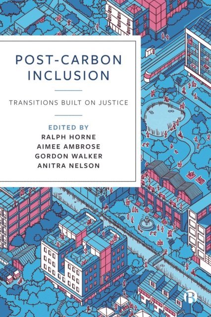 Anitra Nelson, Gordon Walker, Aimee Ambrose, Ralph Horne - Post-Carbon Inclusion, E-bok