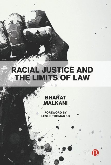 Bharat Malkani - Racial Justice and the Limits of Law, E-bok