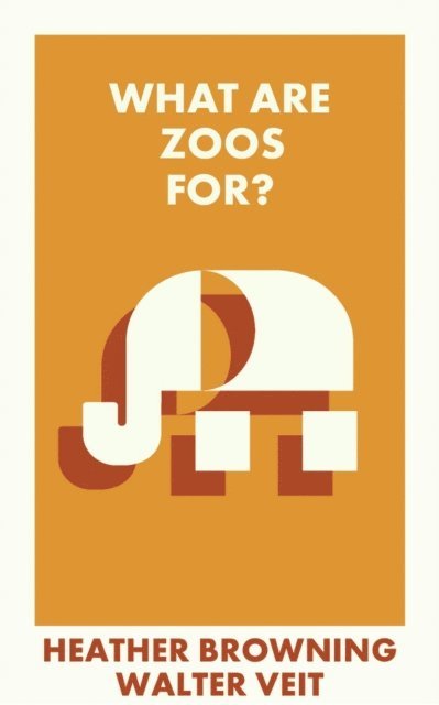 Walter Veit, Heather Browning - What Are Zoos For?, E-bok