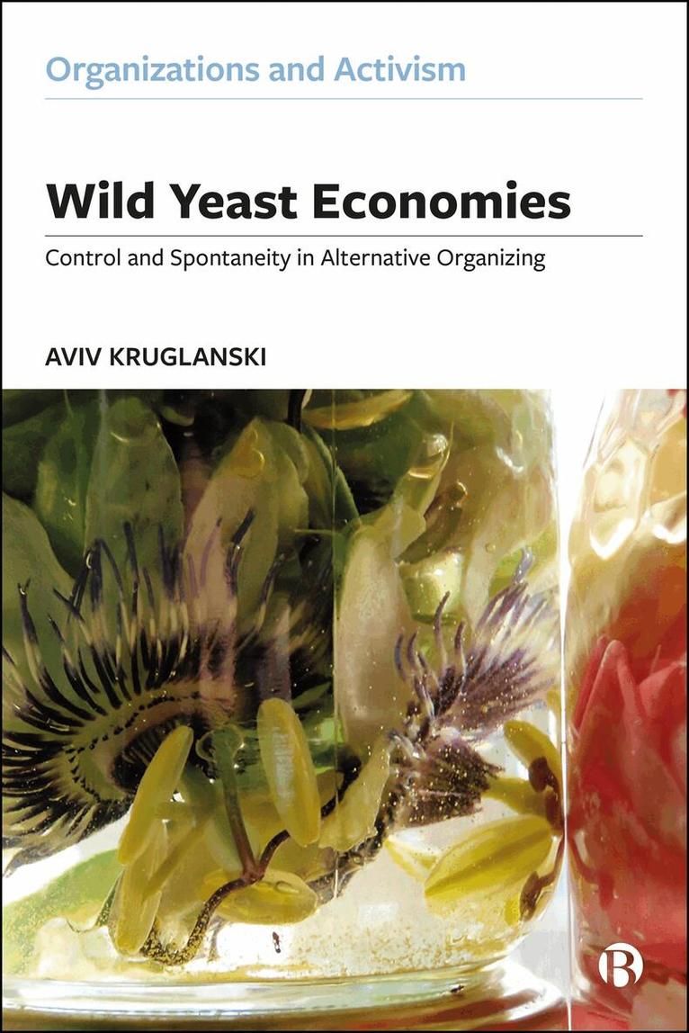 Aviv Kruglanski - Wild Yeast Economies, Inbunden. Tillgänglighet: Kommande