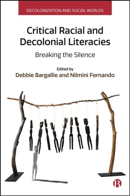 Nilmini Fernando, Debbie Bargallie - Critical Racial and Decolonial Literacies, E-bok