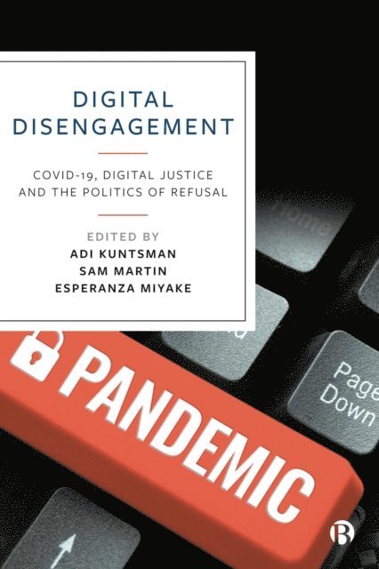 Esperanza Miyake, Sam Martin, Adi Kuntsman - Digital Disengagement, E-bok