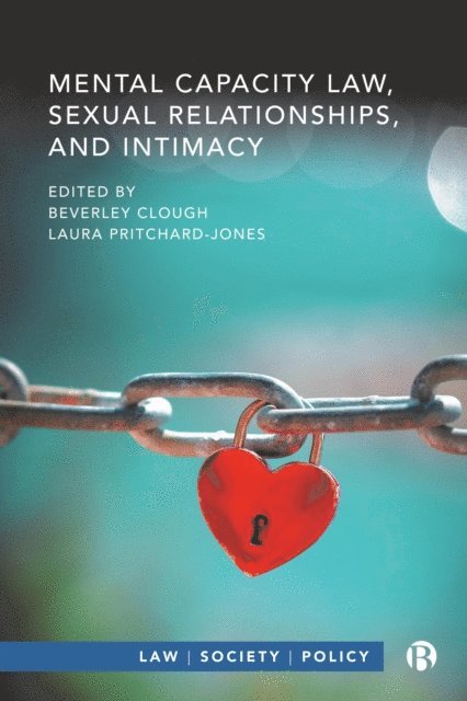 Laura Pritchard-Jones, Beverley Clough - Mental Capacity Law, Sexual Relationships, and Intimacy, E-bok
