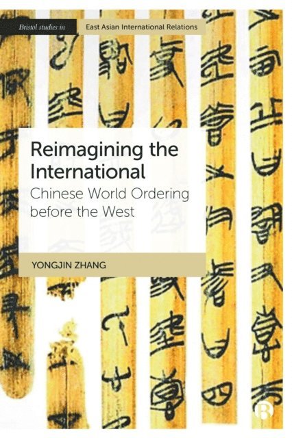 Yongjin Zhang - Reimagining the International, E-bok