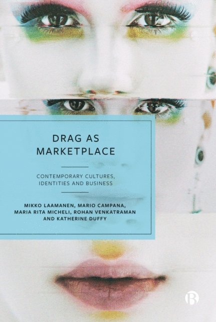 Katherine Duffy, Rohan Venkatraman, Maria Rita Micheli, Mario Campana, Mikko Laamanen - Drag as Marketplace, E-bok