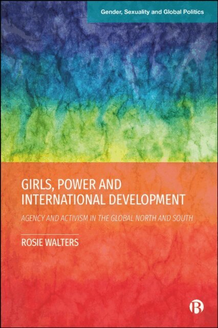 Rosie Walters - Girls, Power and International Development, E-bok