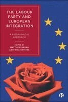 Matthew Broad, William King - Labour Party and European Integration, Häftad. Tillgänglighet: Kommande