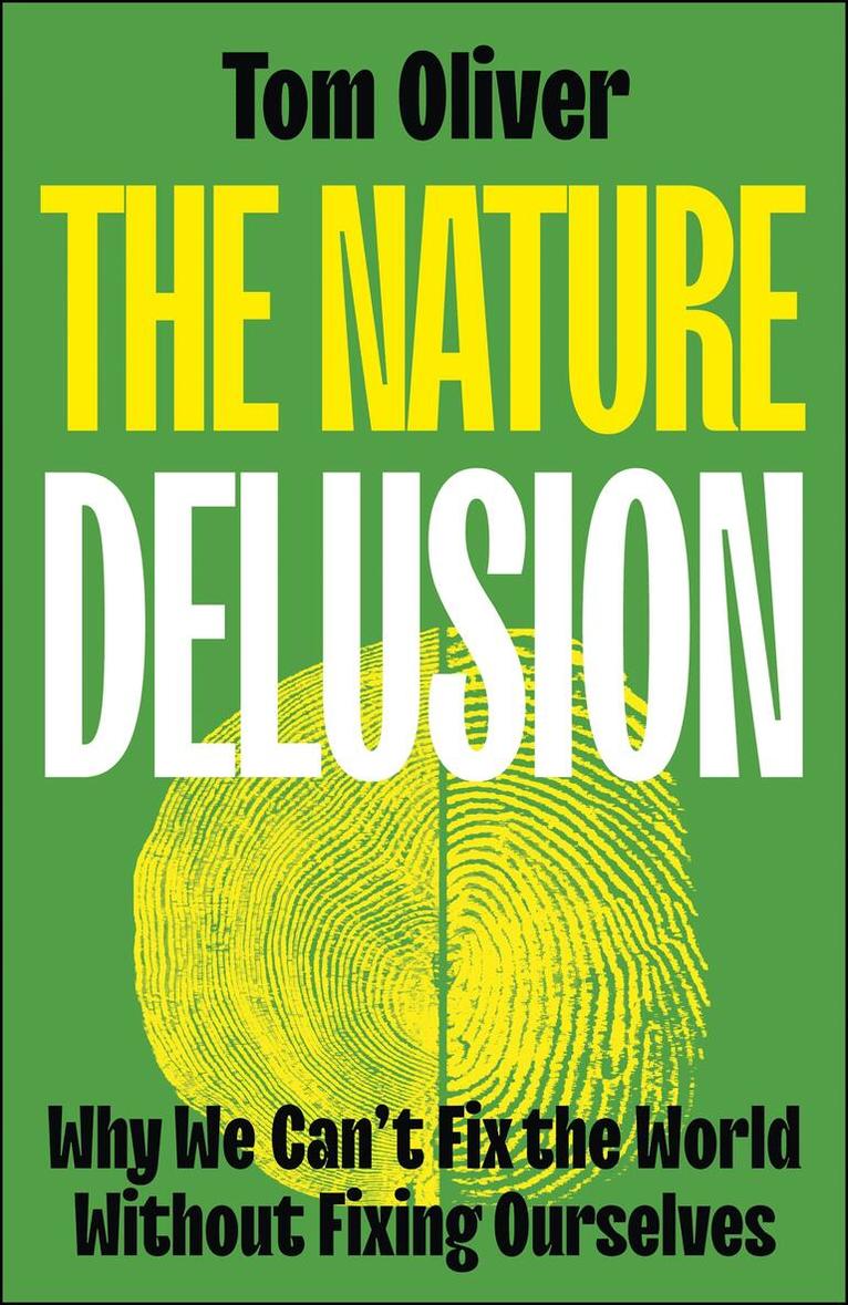 Tom Oliver - Nature Delusion, Häftad. Tillgänglighet: Kommande