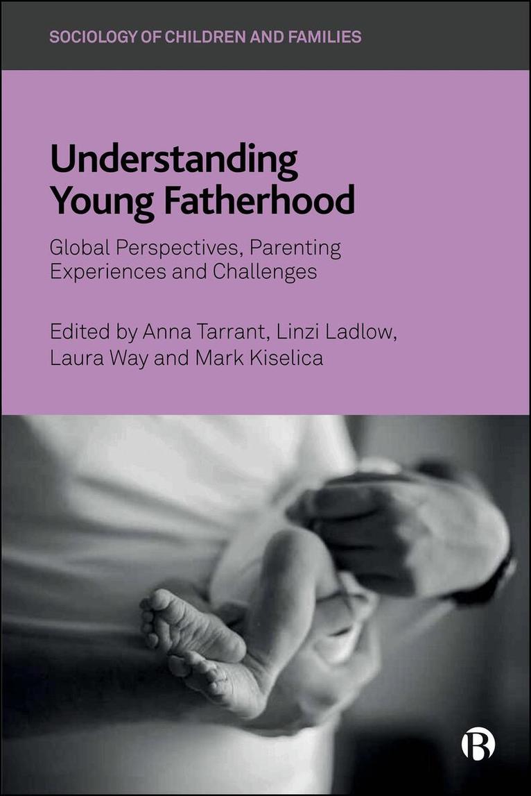 Anna Tarrant, Linzi Ladlow, Laura Way, Mark Kiselica - Understanding Young Fatherhood, Häftad. Tillgänglighet: Kommande