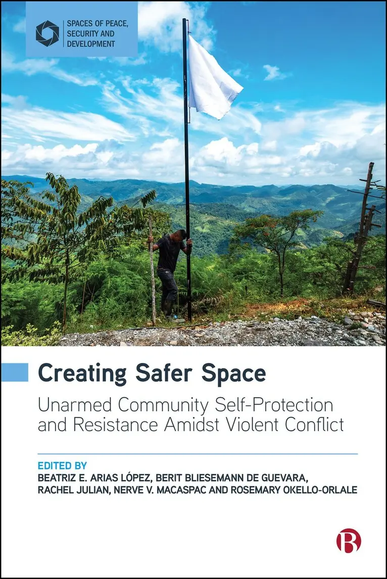 Beatriz E. Arias López, Berit Bliesemann de Guevara, Rachel Julian, Nerve V. Macaspac, Rosemary Okello-Orlale - Creating Safer Space, Häftad. Tillgänglighet: Kommande