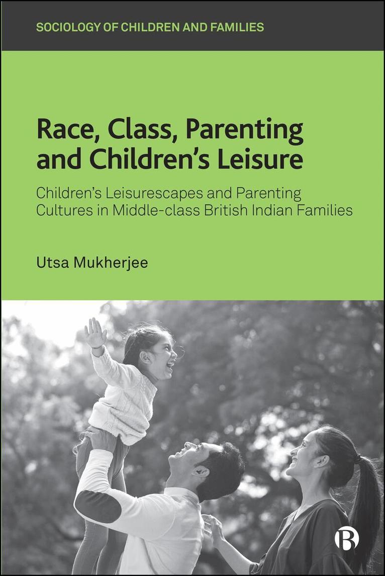 Utsa Mukherjee - Race, Class, Parenting and Children’s Leisure, Häftad. Tillgänglighet: Kommande