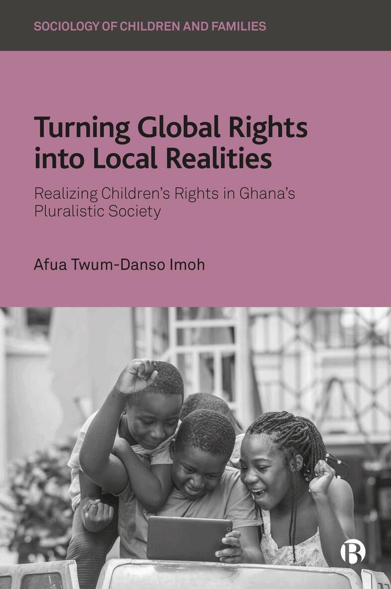 Afua Twum-Danso Imoh - Turning Global Rights into Local Realities, Häftad. Tillgänglighet: Kommande