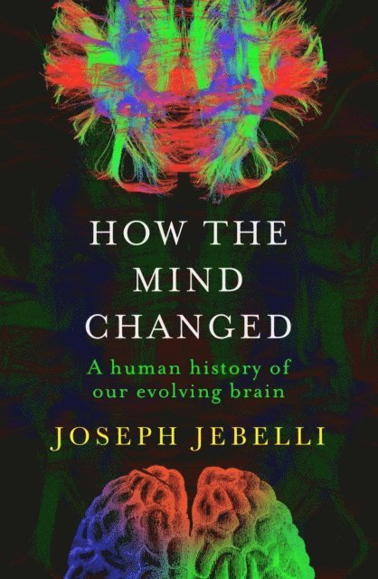Joseph Jebelli - How the Mind Changed, E-bok