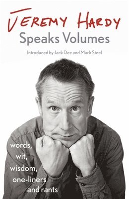 Jeremy Hardy - Jeremy Hardy Speaks Volumes, Häftad