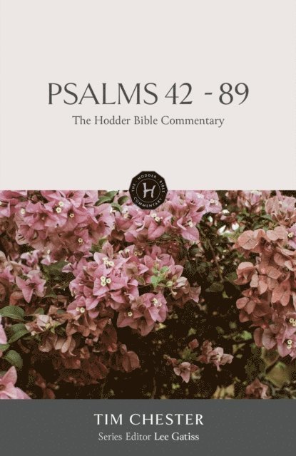Tim Chester - Hodder Bible Commentary: Psalms 42-89, E-bok