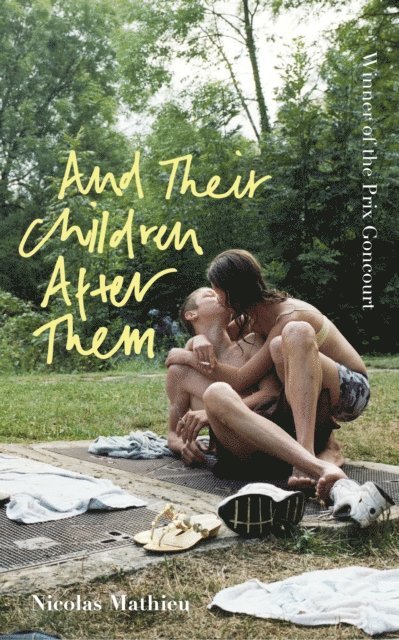 Nicolas Mathieu - And Their Children After Them, E-bok