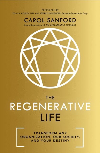 Carol Sanford - Regenerative Life, E-bok