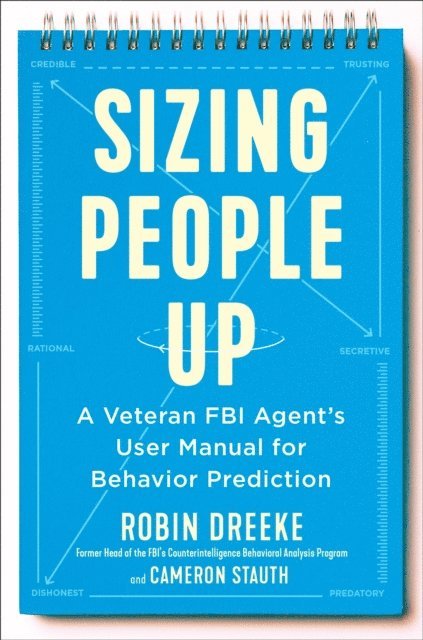 Cameron Stauth, Robin Dreeke - Sizing People Up, E-bok