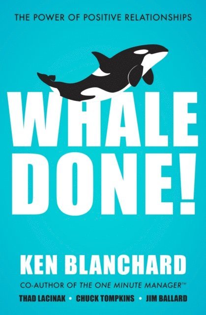 Ken Blanchard - Whale Done!, E-bok