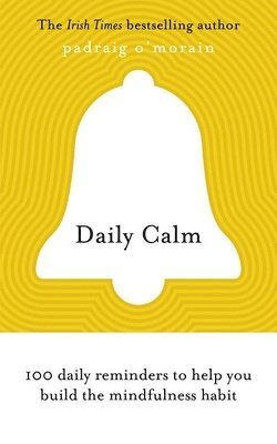 Padraig O'Morain - Daily Calm, Häftad. Tillgänglighet: Lägg i varukorg